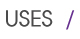 uses